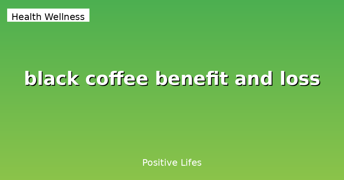 Black Coffee Benefits and Side Effects