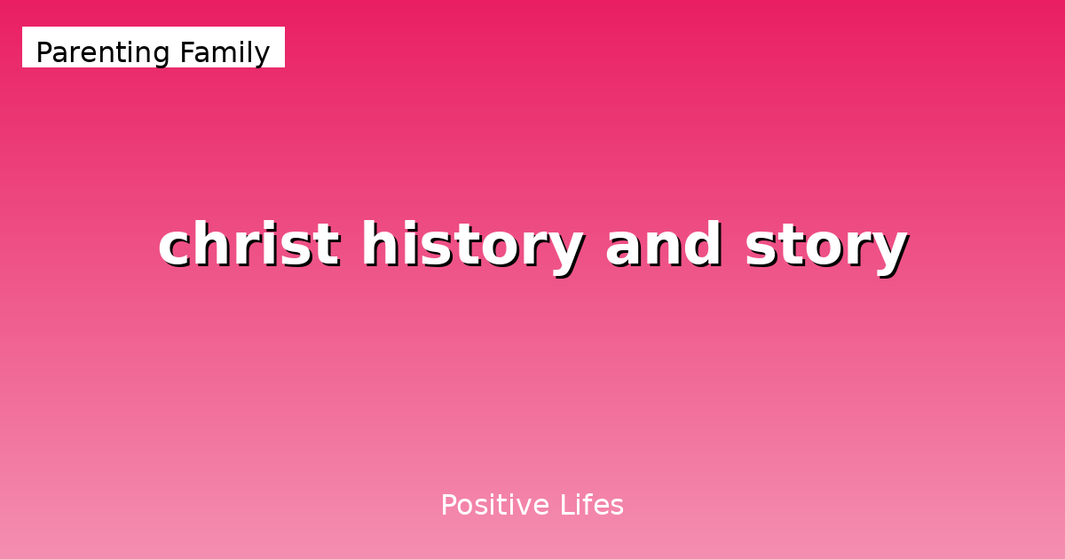 Christ: History and Story